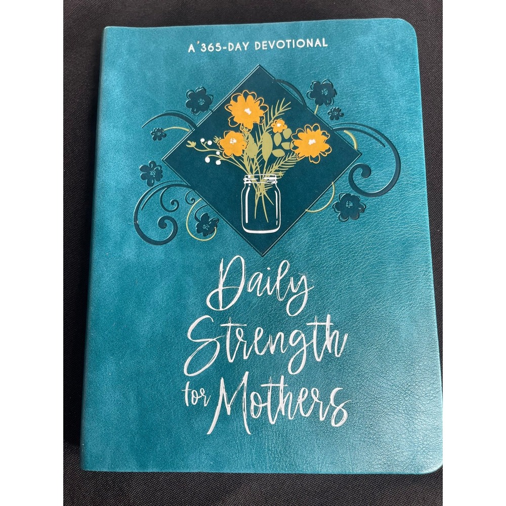Daily Strength for Mothers 365 Day Devotional Teal FauxLeather Natasha Marcellus
